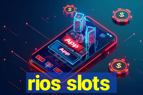 rios slots